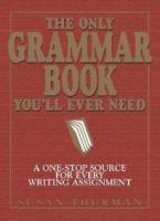 THE ONLY GRAMMAR AND STYLE WORKBOOK YOU'LL EVER NEED STUDENT'S BOOK