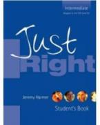 JUST RIGHT INTERMEDIATE STUDENT'S BOOK (+ CD)