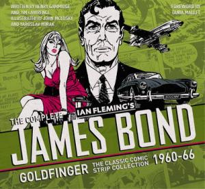 THE COMPLETE JAMES BOND : Goldfinger: The Classic Comic Strip collection 1960-66 HC