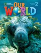 OUR WORLD 2 STUDENT'S BOOK (+ CD-ROM) - NATIONAL GEOGRAPHIC - BRITISH ED.