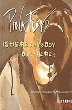 Pink Floyd: Is There Anybody Out There?