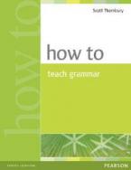 HOW TO TEACH GRAMMAR