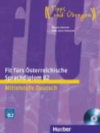 FIT FUERS OSTERREICHISCHE SPRACHDIPLOM B2 KURSBUCH (+ CD)