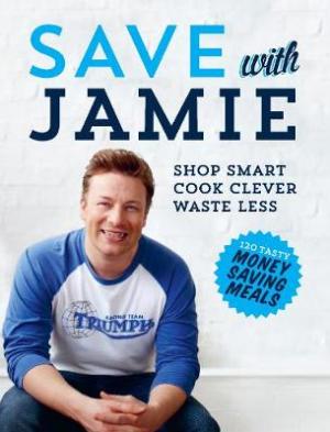 JAMIE OLIVER SAVE WITH JAMIE  HC