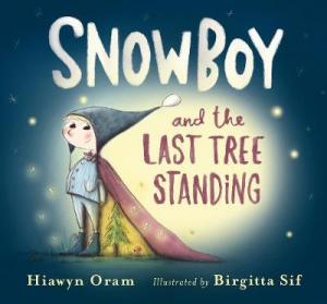 SNOWBOY AND THE LAST TREE STANDING  HC