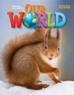 OUR WORLD STARTER STUDENT'S BOOK - NATIONAL GEOGRAPHIC - BRITISH ED.