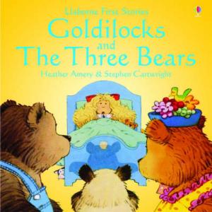 USBORNE FIRST STORIES : THE GOLDILOCKS AND THE THREE BEARS Paperback