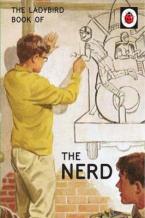 LADYBIRD FOR GROWN-UPS : THE LADYBIRD BOOK OF THE NERD  HC