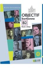 OBJECTIF SORBONNE B2 (+ CD) ECRIT & ORAL