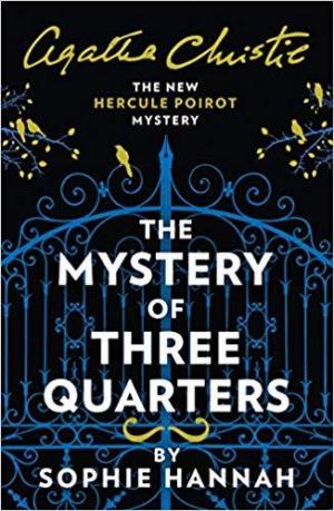 THE MYSTERY OF THREE QUARTERS: THE NEW HERCULE POIROT MYSTERY Paperback