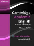 CAMBRIDGE ACADEMIC ENGLISH B2 UPPER-INTERMEDIATE CD CLASS