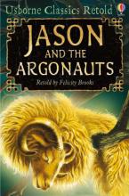 USBORNE CLASSICS RETOLD : Jason and the Argonauts Paperback B