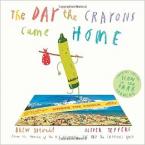 THE DAY THE CRAYONS CAME HOME  Paperback