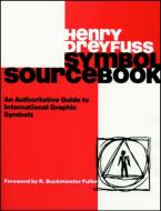 SYMBOL SOURCEBOOK : AN AUTHORITATIVE GUIDE TO INTERNATIONLA GRAPHIC SYMBOLS Paperback