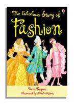 USBORNE YOUNG READING 2: THE FABULOUS STORY OF FASHION HC