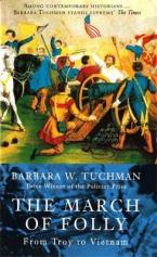 THE MARCH OF FOLLY : FROM TROY TO VIETNAM Paperback