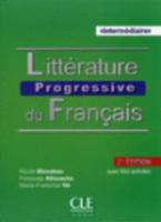 LITTERATURE PROGRESSIVE DU FRANCAIS INTERMEDIAIRE METHODE (+ AUDIO CD) AVEC 650 ACTIVITES 2ND ED