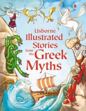 USBORNE ILLUSTRATED ORIGINALS : STORIES FROM THE GREEK MYTHS HC