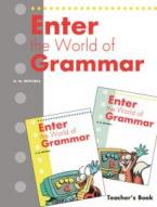 ENTER THE WORLD OF GRAMMAR A & B TEACHER'S BOOK  REVISED