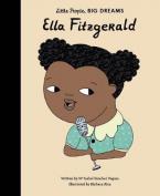 LITTLE PEOPLE, BIG DREAMS ELLA FITZGERALD