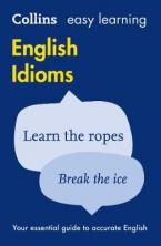 COLLINS EASY LEARNING : ENGLISH IDIOMS N/E PB