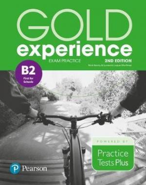 GOLD EXPERIENCE B2 EXAM PRACTICE FIRST FOR SCHOOLS 2ND ED