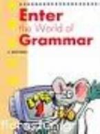 ENTER THE WORLD OF GRAMMAR 1 GREEK VERSION