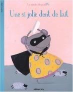 LA MINUTE DU PAPILLON: UNE SI JOLIE DENT DE LAIT Paperback