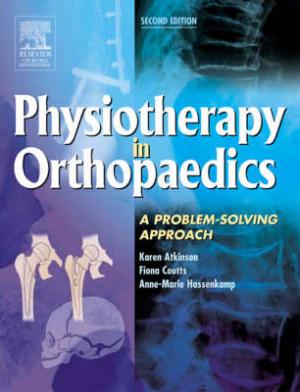 PHYSIOTHERAPY IN ORTHOPAEDICS: A PROBLEM-SOLVING APPROACH 2ND ED Paperback