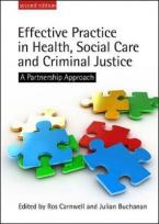 EFFECTIVE PRACTICE IN HEALTH, SOCIAL CARE AND CRIMINAL JUSTICE 2ND ED Paperback