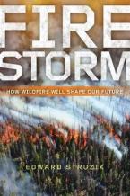 FIRESTORM : HOW WILDFIRE WILL SHAPE OUR FUTURE HC