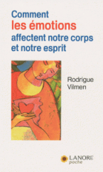 COMMENT LES EMOTIONS AFFECTENT NOTRE CORPS ET NOTRE ESPRIT Paperback