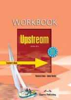 UPSTREAM B1+ TEACHER'S BOOK  WORKBOOK