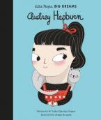 LITTLE PEOPLE, BIG DREAMS :AUDREY HEPBURN HC