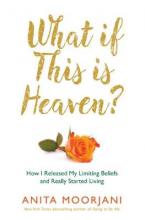 WHAT IF THIS IS HEAVEN?  Paperback