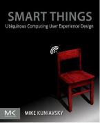 SMART THINGS : UBIQUITOUS COMPUTING USER EXPERIENCE DESIGN Paperback