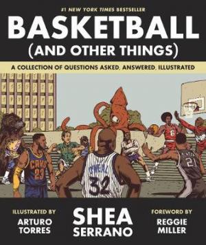 BASKETBALL AND OTHER THINGS : A COLLECTION OF QUESTIONS ASKED ,ANSWERED , ILLUSTRATED Paperback