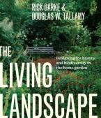 THE LIVING LANDSCAPE : DESIGNING FOR BEAUTY AND BIODIVERSITY IN THE HOME GARDEN Paperback