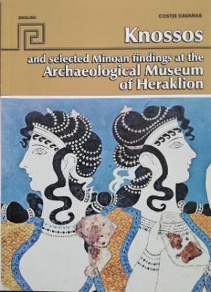 Knossos and selected Μinoan findings at the Archaeological Museum of Heraklion  