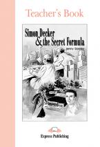 ELT GR 1: SIMON DECKER & THE SECRET FORMULA TEACHER'S BOOK 