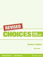 CHOICES B2 FCE TEACHER'S BOOK  TEST REVISED