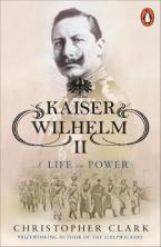 KAISER WILHELM II: A LIFE IN POWER Paperback