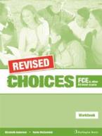 CHOICES B2 FCE WORKBOOK REVISED