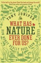 WHAT HAS NATURE EVER DONE FOR US ?  Paperback