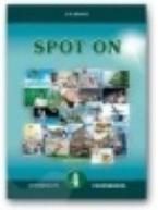 SPOT ON 4 INTERMEDIATE WORKBOOK & COMPANION