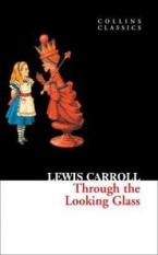 COLLINS CLASSICS : THROUGH THE LOOKING GLASS Paperback A FORMAT