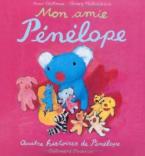 PENELOPE : MON AMIE PENELOPE, QUATRE HISTOIRES DE PENELOPE: LA SEMAINE DE PÉNÉLOPE ; PÉNÉLOPE S'HABI