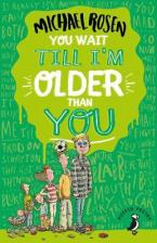 YOU WAIT TIL I'M OLDER THAN YOU! Paperback