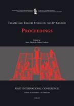 First International Conference Theatre and Theatre Studies in the 21st Century (Athens, 28 September – 1 October 2005): Proceedings