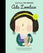 LITTLE PEOPLE, BIG DREAMS :ADA LOVELACE